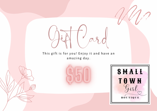 Small Town Girl Boutique- GIFT CARD